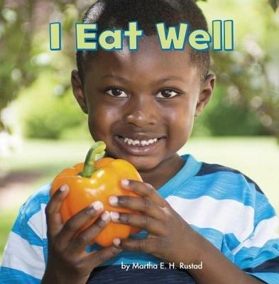 I Eat Well - Martha E. H. Rustad - cover