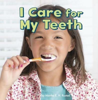 I Care for My Teeth - Martha E. H. Rustad - cover