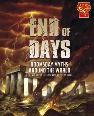 End of Days: Doomsday Myths Around the World - Blake Hoena - cover