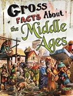 Gross Facts About the Middle Ages