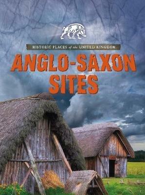 Anglo-Saxon Sites - Nancy Dickmann - cover