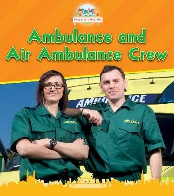 Ambulance and Air Ambulance Crew - Nancy Dickmann - cover