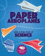 Paper Aeroplanes with a Helping of Science