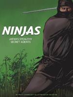 Ninjas: Japan's Stealthy Secret Agents