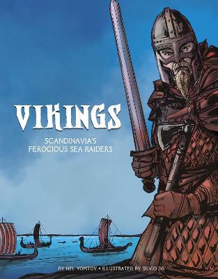 The Vikings: Scandinavia's Ferocious Sea Raiders - Nel Yomtov - cover