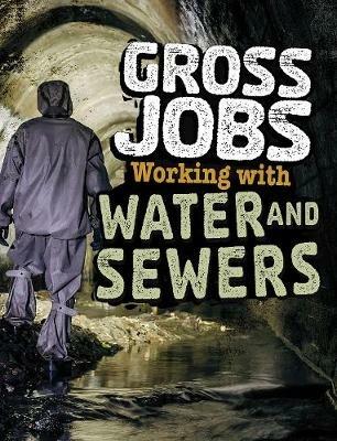 Gross Jobs Working with Water and Sewers - Nikki Bruno - cover
