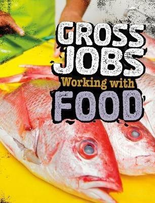 Gross Jobs Working with Food - Nikki Bruno - cover