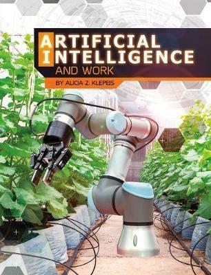 Artificial Intelligence and Work - Alicia Z. Klepeis - cover