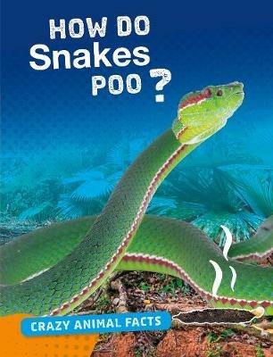 How Do Snakes Poo? - Malta Cunningham - cover