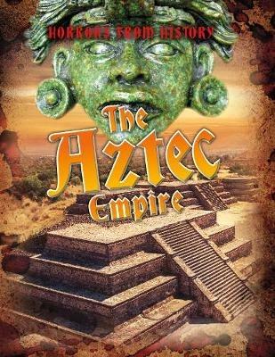 The Aztec Empire - Louise Spilsbury - cover