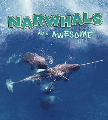 Narwhals Are Awesome - Jaclyn Jaycox - cover