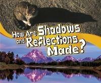 How Are Shadows and Reflections Made? - Mari Schuh - cover