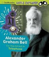 Alexander Graham Bell: The Man Behind the Telephone - Sally Lee - cover