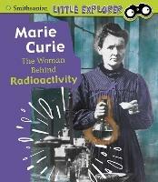 Marie Curie: The Woman Behind Radioactivity - Nancy Dickmann - cover
