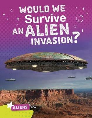 Would We Survive an Alien Invasion? - Katie Chanez - cover