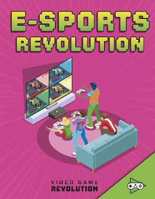 E-sports Revolution - Daniel Montgomery Cole Mauleon - cover