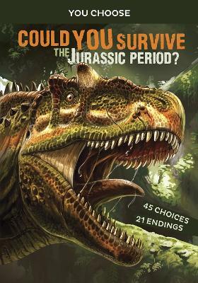 Could You Survive the Jurassic Period?: An Interactive Prehistoric Adventure - Matt Doeden - cover