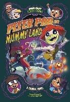Peter Pan in Mummy Land: A Graphic Novel - Benjamin Harper - cover
