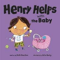 Henry Helps with the Baby - Beth Bracken - cover