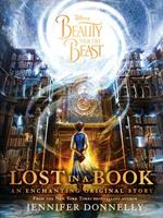 Disney Beauty and the Beast Lost in a Book: An Enchanting Original Story
