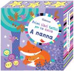 A nanna. Primi libri tattili per la culla. Ediz. illustrata