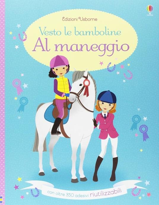 Al maneggio. Vesto le bamboline. Con adesivi. Ediz. illustrata - Lucy Bowman - copertina