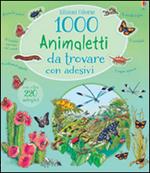 1000 animaletti da trovare. Con adesivi. Ediz. illustrata