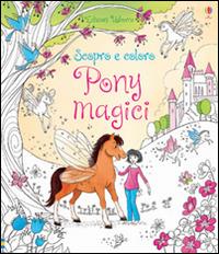 Pony magici. Scopro e coloro. Ediz. illustrata - Lesley Sims,Zanna Davidson,Barbara Bongini - copertina