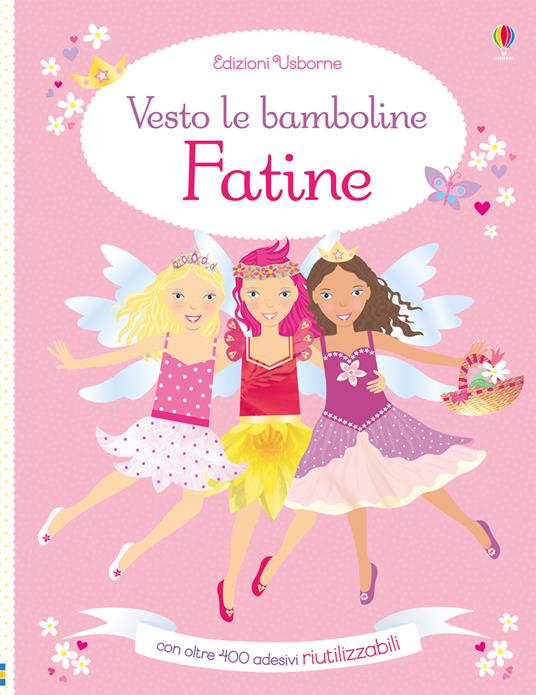 Fatine. Vesto le bamboline. Con adesivi. Ediz. illustrata - Fiona Watt - copertina