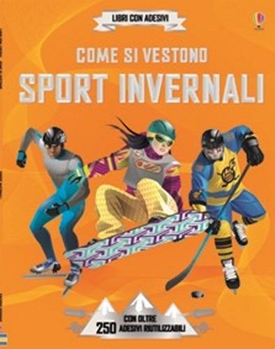 Come si vestono... sport invernali. Con adesivi. Ediz. illustrata - Jonathan Melmoth,Dusan Lakicevic - copertina