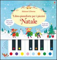Natale. Libro-pianoforte per i piccini. Ediz. illustrata. Con gadget - Sam Taplin,Rachel Green - copertina