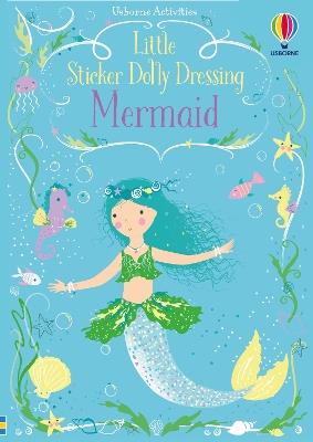Little Sticker Dolly Dressing Mermaid - Fiona Watt - cover