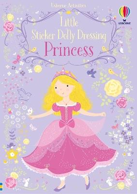 Little Sticker Dolly Dressing Princess - Fiona Watt - cover