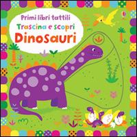 Dinosauri. Ediz. illustrata - Fiona Watt - copertina