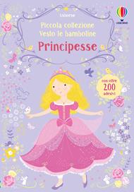 Principesse. Con adesivi. Ediz. illustrata