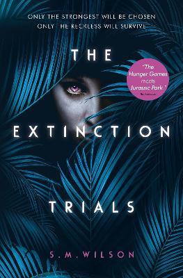 The Extinction Trials - S.M. Wilson - cover