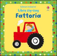 Fattoria. Libri zig zag. Ediz. illustrata - Fiona Watt - copertina