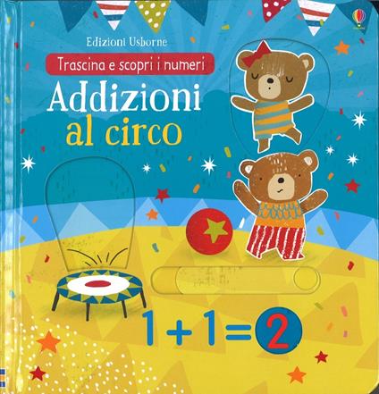 Addizioni al circo. Trascina e scopri. Ediz. illustrata - Hannah Watson - copertina