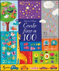 Conto fino a 100. Ediz. illustrata - Felicity Brooks - copertina