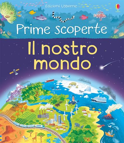 Il nostro mondo. Ediz. illustrata - Matthew Oldham - copertina