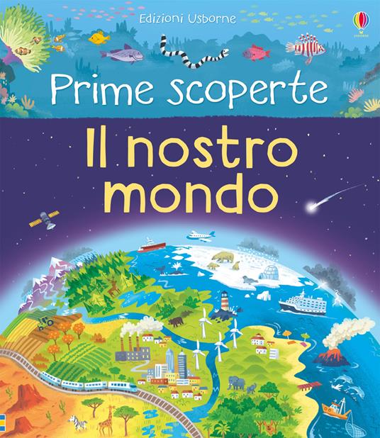 Il nostro mondo. Ediz. illustrata - Matthew Oldham - copertina