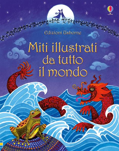 Miti illustrati da tutto il mondo. Ediz. illustrata - copertina