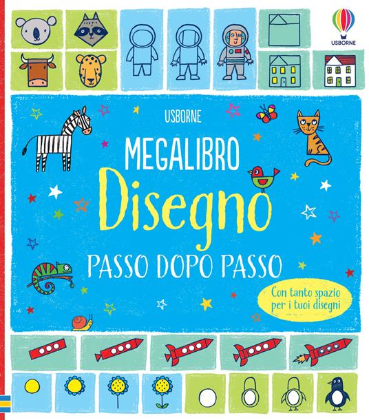 Megalibro. Disegno passo dopo passo. Ediz. illustrata - Fiona Watt - copertina