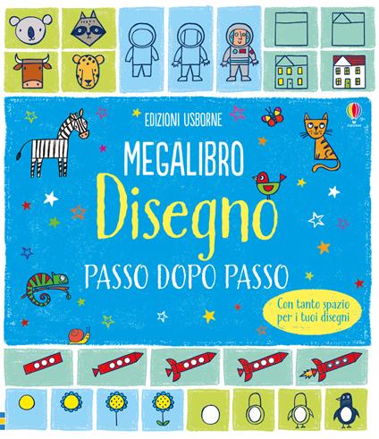 Disegno passo dopo passo. Megalibro. Ediz. illustrata - Fiona Watt - copertina