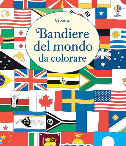 Bandiere del mondo da colorare. Ediz. illustrata - Susan Meredith - copertina