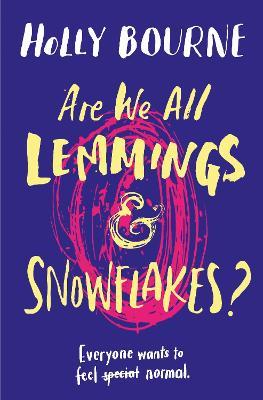 Are We All Lemmings & Snowflakes? - Holly Bourne - cover