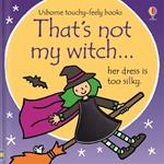 That's not my witch...: A Halloween Book for Babies and Toddlers