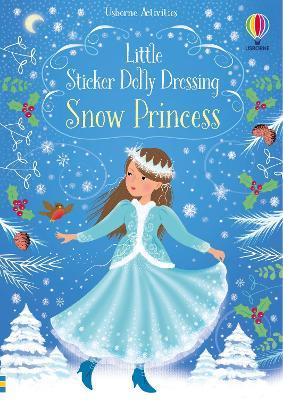 Little Sticker Dolly Dressing Snow Princess - Fiona Watt - cover