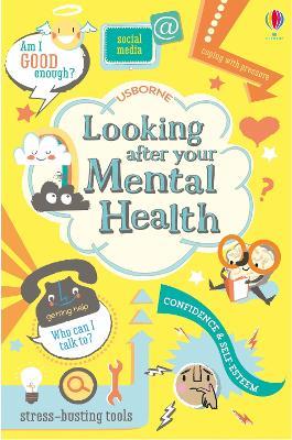 Looking After Your Mental Health - Louie Stowell,Alice James - cover