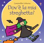 Dov'è la mia strega? Ediz. a colori